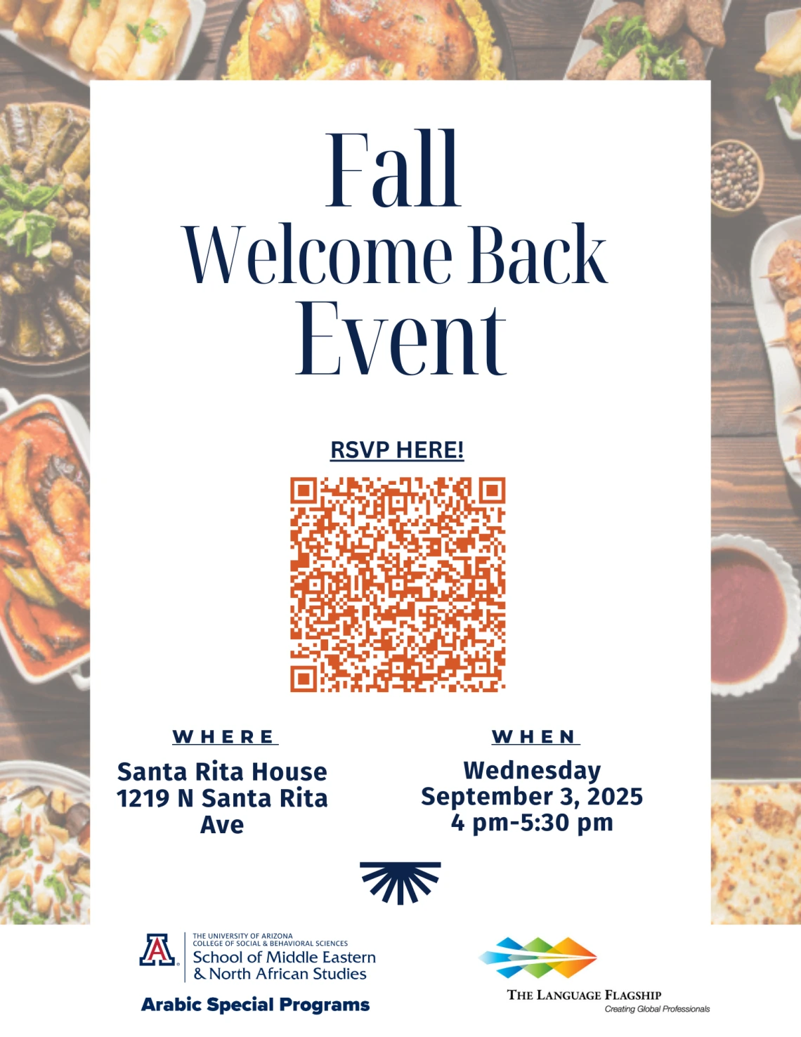 Text saying "Fall Welcome Back Event, RSVP Here! Where: Santa Rita House, 1219 N Santa Rita Ave, When: Wednesday, September 3, 2025 4pm-5:30pm" with Arizona Block A logo for Arabic Special Programs and The Language Flagship logos on the bottom